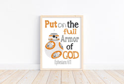 BB8 Christian Space Wars Nursery Decor Unframed Print Put on the full Armor of God Ephesians 6:11