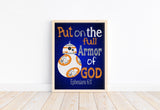 BB8 Christian Space Wars Nursery Decor Unframed Print Put on the full Armor of God Ephesians 6:11