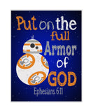 BB8 Christian Space Wars Nursery Decor Unframed Print Put on the full Armor of God Ephesians 6:11