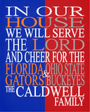 In our House we will Cheer for the Florida Gators and Ohio State Buckeyes Personalized Family Name Christian Print