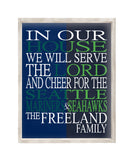 In Our House We Will Serve The Lord And Cheer for The Seattle Mariners and Seahawks Personalized Christian Unframed Print