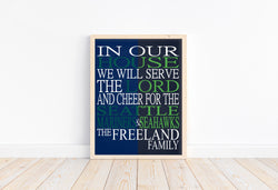 In Our House We Will Serve The Lord And Cheer for The Seattle Mariners and Seahawks Personalized Christian Unframed Print