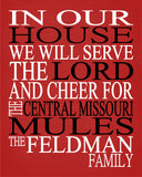 In Our House We Will Serve The Lord And Cheer for The Central Missouri Mules Personalized Family Name Christian Print