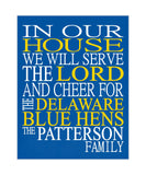 In Our House We Will Serve The Lord And Cheer for The Delaware Blue Hens Personalized Family Name Christian Print