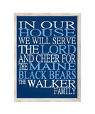 In Our House We Will Serve The Lord And Cheer for The Maine Black Bears Personalized Family Name Christian Print