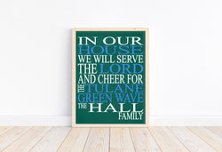 In Our House We Will Serve The Lord And Cheer for The Tulane Green Wave Personalized Family Name Christian Print