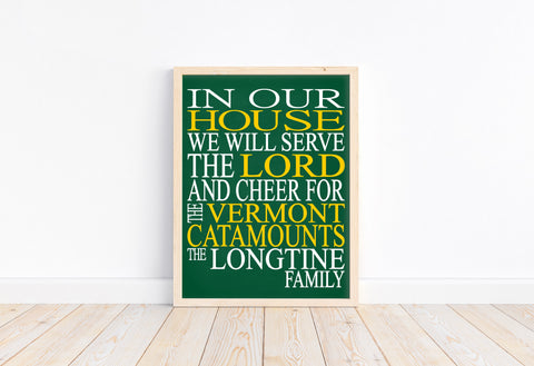 In Our House We Will Serve The Lord And Cheer for The Vermont Catamounts Personalized Family Name Christian Print