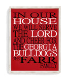 In Our House We Will Serve The Lord And Cheer for The Georgia Bulldogs Personalized Family Name Christian Print