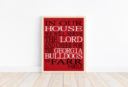 In Our House We Will Serve The Lord And Cheer for The Georgia Bulldogs Personalized Family Name Christian Print
