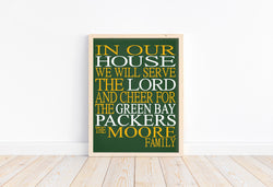 In Our House We Will Serve The Lord And Cheer for The Green Bay Packers Personalized Christian Print