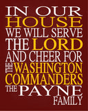 In Our House We Will Serve The Lord And Cheer for the Washington Commanders Personalized Family Name Christian Print