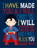 Superman Superhero Christian Nursery Decor Super Unframed Print I Have Made You Isaiah 46:4