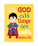 Superman Christian Superhero Nursery Decor Wall Art Print - With God all things are possible - Matthew 19:26 Bible Verse - Multiple Sizes Available