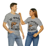 If Papa Can't Fix It no One Can Unisex Jersey Short Sleeve Tee