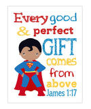 African American Superman Superhero Christian Nursery Print - Every Good and Perfect Gift Comes From Above