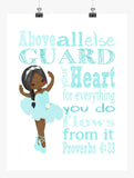 African American Ballerina Christian Nursery Decor Print, Above all else Guard your Heart Proverbs 4:23