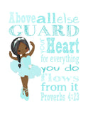 African American Ballerina Christian Nursery Decor Print, Above all else Guard your Heart Proverbs 4:23
