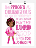 African American Supergirl Christian Superhero Nursery Decor Wall Art Print - Be Strong & Courageous Joshua 1:9