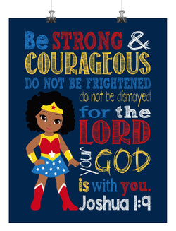 African American Wonder Woman Christian Superhero Nursery Decor Wall Art Print - Be Strong & Courageous Joshua 1:9 Bible Verse