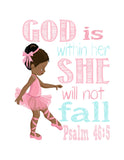 African American Ballerina Christian Nursery Decor Print - God is within her she will not fall - Psalm 46:5