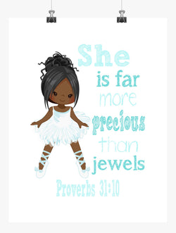 African American Ballerina Christian Nursery Decor Print, She is far more Precious than Jewels Proverbs 31:10