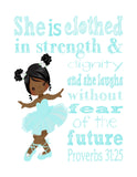 African American Ballerina Christian Nursery Decor Print, She is Clothed in Strength & Dignity Proverbs 31:25