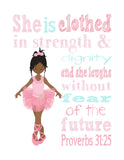 African American Ballerina Christian Nursery Decor Print - She is clothed in strength & dignity - Proverbs 31:25