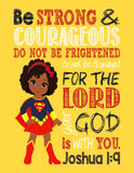 African American Supergirl Christian Superhero Nursery Decor Wall Art Print - Be Strong & Courageous Joshua 1:9
