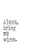 Funny Minimalist Art Print - Alexa Bring Me Wine