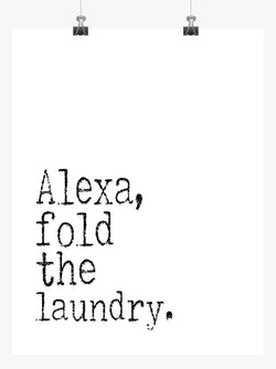 Funny Minimalist Art Print - Alexa Fold the Laundry