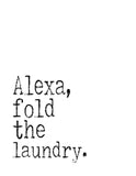 Funny Minimalist Art Print - Alexa Fold the Laundry