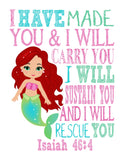 Ariel Christian Princess Nursery Decor Unframed Print - I have made you and I will rescue you - Isaiah 46:4
