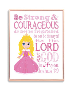Aurora Christian Princess Nursery Decor Unfarmed Print Be Strong and Courageous Joshua 1:9