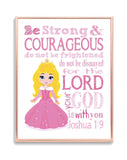 Aurora Christian Princess Nursery Decor Unfarmed Print, Be Strong and Courageous Joshua 1:9