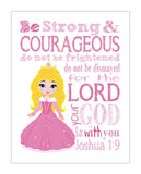 Aurora Christian Princess Nursery Decor Unfarmed Print, Be Strong and Courageous Joshua 1:9