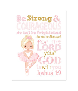 Blonde Ballerina Christian Nursery Decor Print, Be Strong and Courageous Joshua 1:9