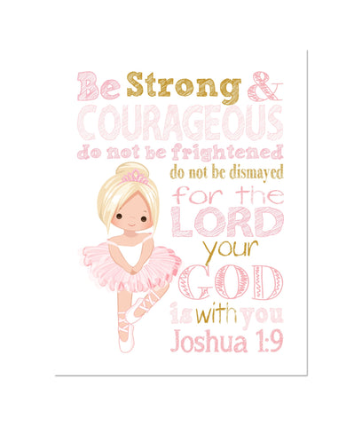 Blonde Ballerina Christian Nursery Decor Print, Be Strong and Courageous Joshua 1:9