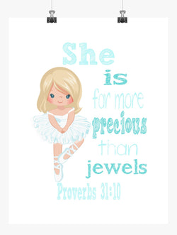 Ballerina Christian Nursery Decor Print, She is far more Precious than Jewels Proverbs 31:10