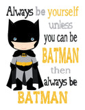 Superhero Motivational Nursery Decor Unframed Print Always Be Yourself