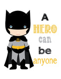 Batman Superhero Motivational Nursery Decor Print - A Hero Can Be Anyone