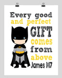 Batman Superhero Christian Nursery Decor Print, Every Good and Perfect Gift Comes From Above,  James 1:17