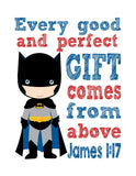 Batman Superhero Christian Nursery Decor Print - Every Good and Perfect Gift Comes From Above - James 1:17
