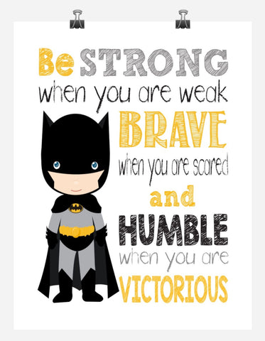 Batman Superhero Motivational Nursery Decor Print - Be Strong Brave and Humble