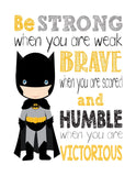 Batman Superhero Motivational Nursery Decor Print - Be Strong Brave and Humble