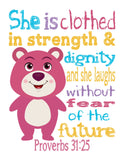 Lots-o'-Huggin' Bear Toy Story Christian Nursery Decor Print, She is Clothed in Strength and Dignity Proverbs 31:25