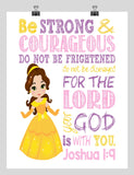 Belle Christian Princess Nursery Decor Print, Be Strong & Courageous Joshua 1:9