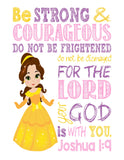 Belle Christian Princess Nursery Decor Print, Be Strong & Courageous Joshua 1:9