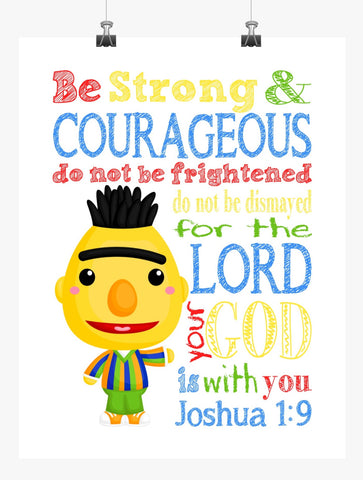 Bert Sesame Street Christian Nursery Decor Print, Be Strong & Courageous Joshua 1:9