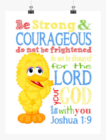 Big Bird Sesame Street Christian Nursery Decor Print, Be Strong & Courageous Joshua 1:9