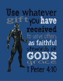 Black Panther Christian Superhero Nursery Decor Art Print - Use Whatever Gift You Have Received - 1 Peter 4:10